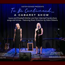 "To be continued...," A Cabaret Show