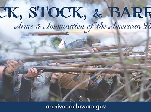 Tavern Talks – Lock, Stock, & Barrel: Arms & Ammunition of the American Revolution