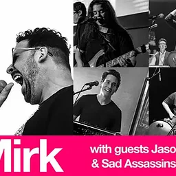 Mirk w/ Jason LRX & Sad Assassins
