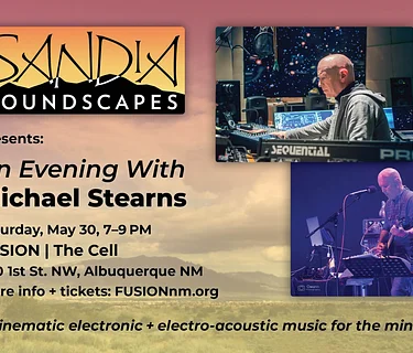 Sandia Soundscapes presents An Evening with Michael Stearns