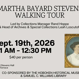 Martha Bayard Stevens Walking Tour
