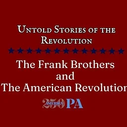 The Frank Brothers and The American Revolution