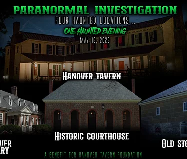 Paranormal Investigation: Four Locations, One Haunted Evening!