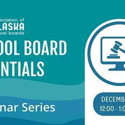 School Board Essentials Webinar Series – The Board’s Policy Role: From Adoption to Oversight