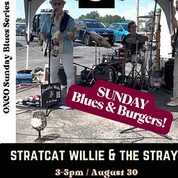 Blues & Burgers / SUNDAY BLUES SERIES: StratCat Willie & The Strays