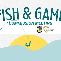 Fish & Game Commission Meeting