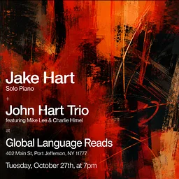 Jake Hart (Solo Piano) + John Hart Trio featuring Mike Lee & Charlie Himel