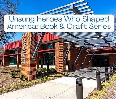 Unsung Heroes Who Shaped America: Book and Craft Series