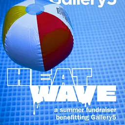Heat Wave: a Gallery5 Summer Benefit Concert