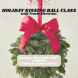Holiday Kissing Ball class with Travis Floral
