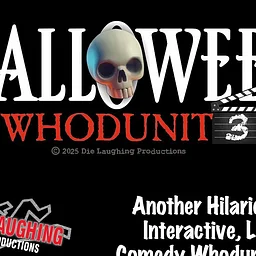 "Halloween Whodunit 3" - A Murder Mystery Comedy Show // 7PM SHOW