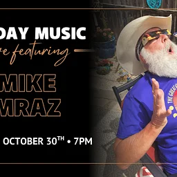 FRIDAY NIGHT LIVE — featuring MIKE MRAZ!