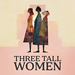 Three Tall Women