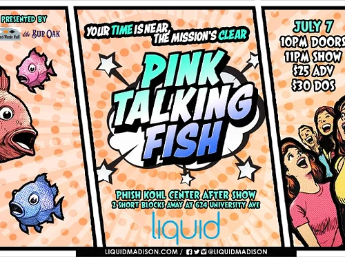 Pink Talking Fish at Liquid