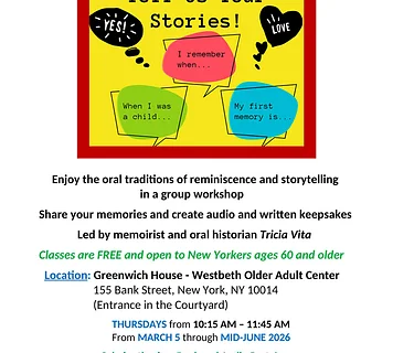 Tell Us Your Stories
Reminiscence and Storytelling Workshop for 60 and over FREE