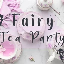 Fairy Tea Party July 25th