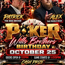 WILLS BROTHERS BIRTHDAY POKER COMPETITION!