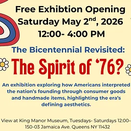 “The Bicentennial Revisited: The Spirit of ’76?” Exhibition