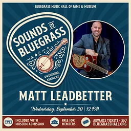 Sounds of Bluegrass – Matt Leadbetter
