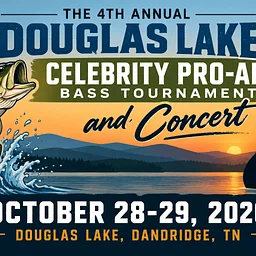 The 4th Annual Douglas Lake Celebrity Pro-Am Bass Tournament and Concert