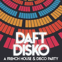 Daft Disko [french house & disco party]