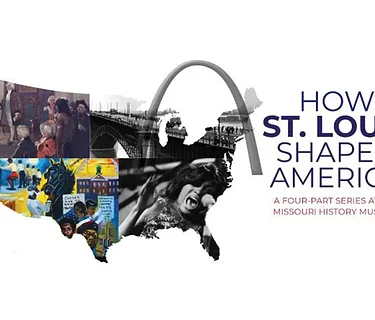 How St. Louis Shaped Early America