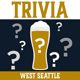 Trivia – West Seattle