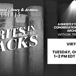 Spirits in the Stacks: A Ghostly Tour at the Congregational Library & Archives – Virtual