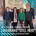 Librarians “Still Here” Album Release Party