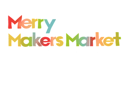 First Friday - Merry Makers Market / 8x8x8