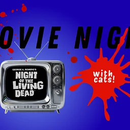 Night of the Living Dead Movie Night with Cats!