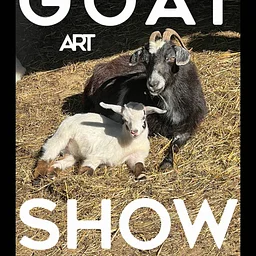 Goat Art Show - Get Your Goat in the Show!