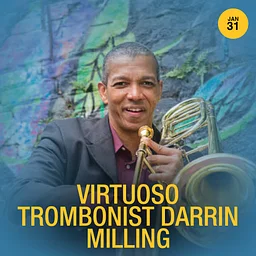 Virtuoso Trombonist Darrin Milling
