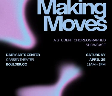 Making Moves: Student Choreography Showcase