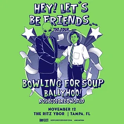 Bowling for Soup • Hey! Let’s Be Friends The Tour