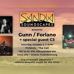Sandia Soundscapes presents Gunn/Forlano with Special Guest C3