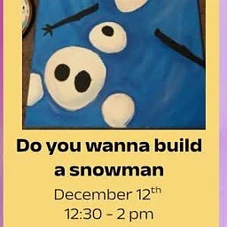 Kids Paint Class - Do You Wanna Build a Snowman"