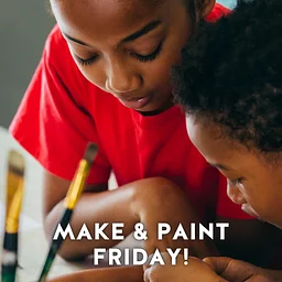 Make and Paint Friday! – Downtown