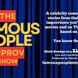 The Famous People Improv Show (IN-PERSON & LIVESTREAM)