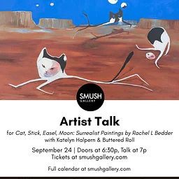Artist Talk - Cat, Stick, Easel, Moon: Surrealist Paintings by Rachel L Bedder