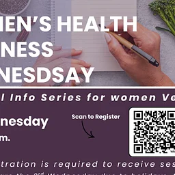 Women's Health Wellness Wednesdays: A Virtual Info Series for women Veterans.