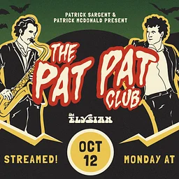 The Pat Pat Club (IN-PERSON & LIVESTREAM)
