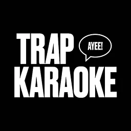 Trap Karaoke