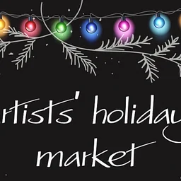 Artists’ Holiday Market