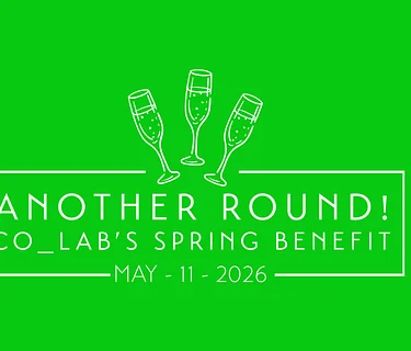 Another Round! CO_LAB’s Spring Benefit