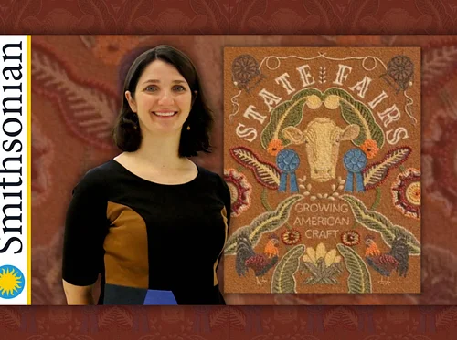 Your Ticket to the Best State Fair Crafts with Smithsonian Curator Mary Savig (Virtual)