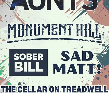 AUNTS, Monument Hill, Sober Bill, & Sad Matt!