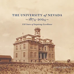 Writers’ Wednesday – On The GO! – The University of Nevada, 1874–2024: 150 Years of Inspiring Excellence (Off-site, KOP)