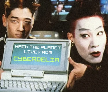 HACK THE PLANET: LIVE FROM CYBERDELIA at HYPERREAL FILM CLUB