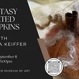 Fantasy Felted Pumpkins with Saundra Keiffer